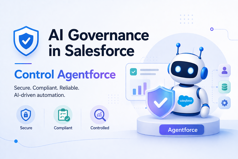 AI Governance in Salesforce: How to Control Agentforce